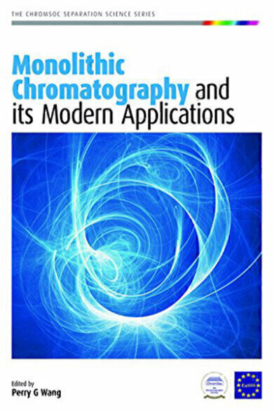 Monolithic Chromatography and its Modern Applications