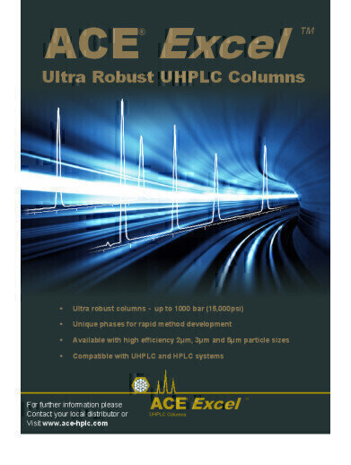 NEW ACE® Excel™ Ultra Robust UHPLC Columns – 2µm, 3µm and 5µm particle sizes and unique selectivities for rapid method development