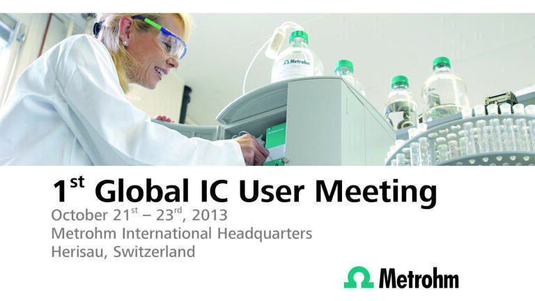 Metrohm hosts 1st Global IC User Meeting in Switzerland
