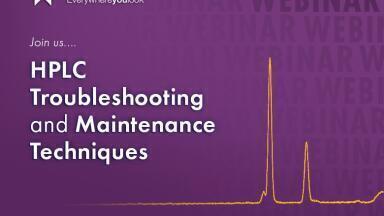 HPLC Troubleshooting and Maintenance Techniques Webinar