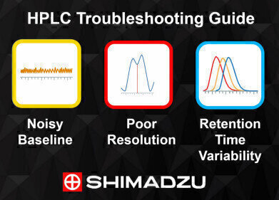 Combat Common HPLC Troubleshooting Issues with the Free Guide from Shimadzu!