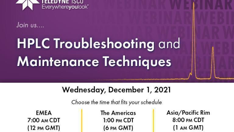 Join us on December 1 for HPLC Troubleshooting and Maintenance Techniques webinar