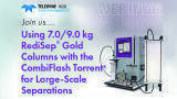Using 7.0/9.0 kg RediSep® Gold Columns with the CombiFlash Torrent® for Large-Scale Separations