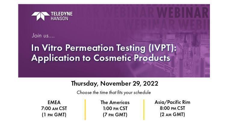 Register now for webinar on Nov 29 - In Vitro Permeation Testing (IVPT): Application to Cosmetic Products