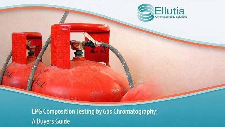 Ellutia's new buyers' guide explains how gas chromatography is used to measure liquid petroleum gas composition